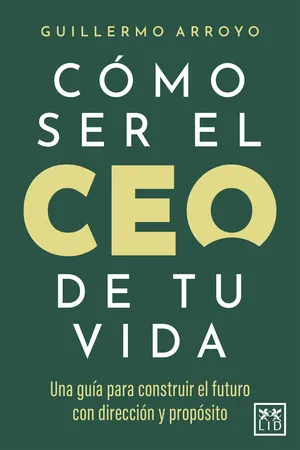 Cómo ser el CEO de tu vida