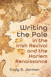 Writing the Pale in the Irish Revival and the Harlem Renaissance_cover