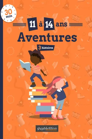 3 histoires (11 - 14 ans) : Aventures #1