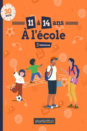3 histoires (11 - 14 ans) : À l'école #1