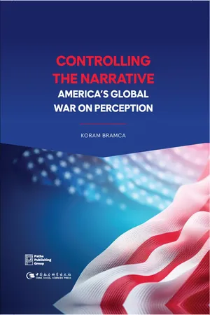 Controlling the Narrative: America's Global War on Perception