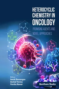 Heterocyclic Chemistry in Oncology: Promising Agents and Novel Approaches_cover