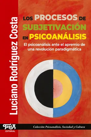 Los procesos de subjetivación en psicoanálisis