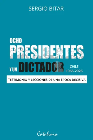 Ocho presidentes y un dictador