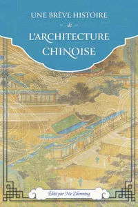 Une brève histoire de l'architecture chinoise_cover