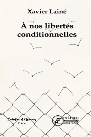 A nos libertés conditionnelles