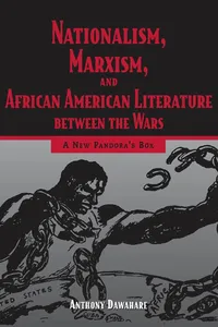Nationalism, Marxism, and African American Literature between the Wars_cover