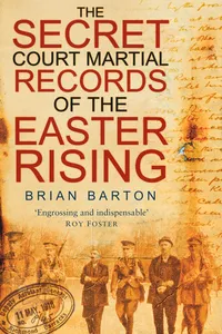 The Secret Court Martial Records of the Easter Rising_cover