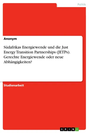 Südafrikas Energiewende und die Just Energy Transition Partnerships (JETPs). Gerechte Energiewende oder neue Abhängigkeiten?