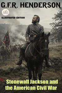 Stonewall Jackson and the American Civil War. Illustrated Edition_cover