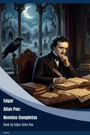 Edgar Allan Poe: Novelas Completas