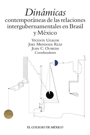 Dinámicas contemporáneas de las relaciones intergubernamentales en Brasil y México