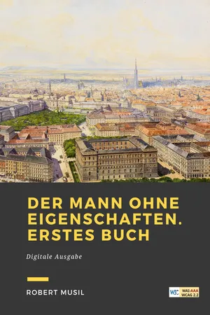 Der Mann ohne Eigenschaften. Erstes Buch