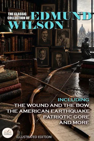 The Classic Collection of Edmund Wilson. Illustrated Edition