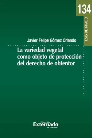 La variedad vegetal como objeto de protección del derecho de obtentor