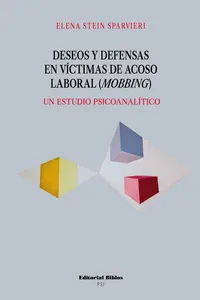 Deseos y defensas en víctimas de acoso laboral