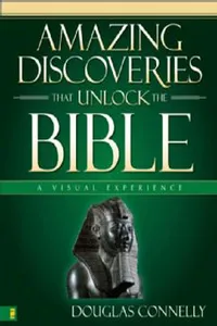 Amazing Discoveries That Unlock the Bible_cover