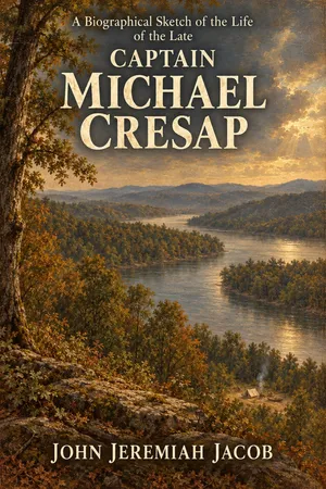 A Biographical Sketch Of The Life Of The Late Captain Michael Cresap
