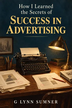 How I Learned the Secrets of Success in Advertising