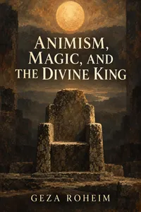 Animism, Magic, and the Divine King_cover
