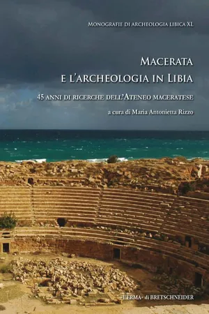 Macerata e l'archeologia in Libia. 45 anni di ricerche dell'Ateneo maceratese