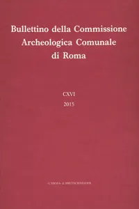 Bullettino della Commissione Archeologica Comunale di Roma. 116, 2015_cover