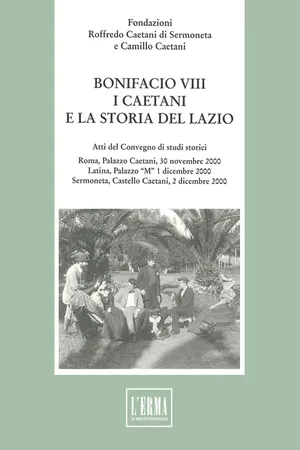 Bonifacio VIII, i Caetani e la storia del Lazio