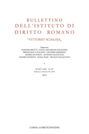 Bullettino dell'Istituto di Diritto Romano "Vittorio Scialoja". Quarta Serie - Vol. XII. Dell'intera collezione Vol. CXVI, 2022