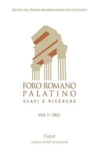 Foro Romano Palatino - Scavi e ricerche. vol. I/2023_cover