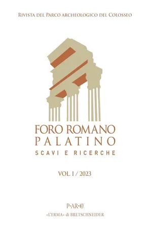 Foro Romano Palatino - Scavi e ricerche. vol. I/2023