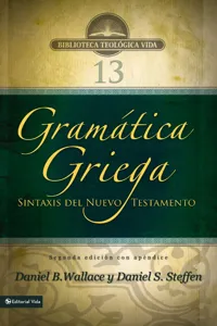 Gramática griega: Sintaxis del Nuevo Testamento - Segunda edición con apéndice_cover