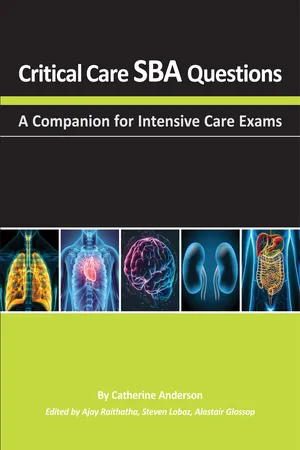 Critical Care SBA Questions: A Companion for Intensive Care Exams