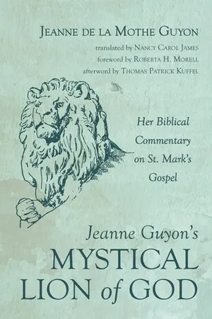 Jeanne Guyon’s Mystical Lion of God