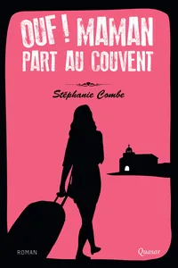 Ouf ! Maman part au couvent_cover