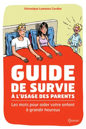 Guide de survie à l'usage des parents