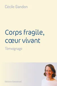 Corps fragile, coeur vivant_cover