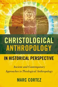 Christological Anthropology in Historical Perspective_cover