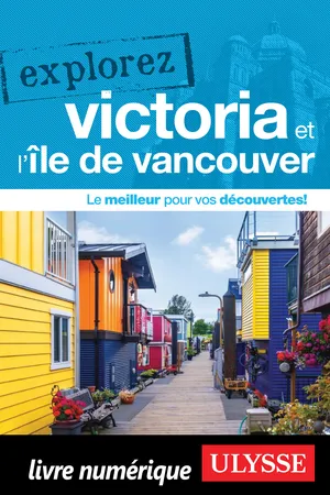 Explorez Victoria et l'île de Vancouver