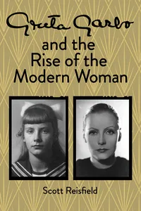 Greta Garbo and the Rise of the Modern Woman_cover