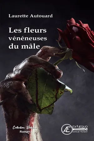 Les fleurs vénéneuses du mâle
