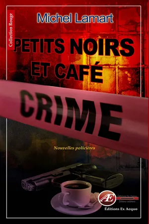 Petits noirs et café crime