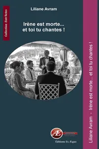 Irène est morte... et toi tu chantes !_cover