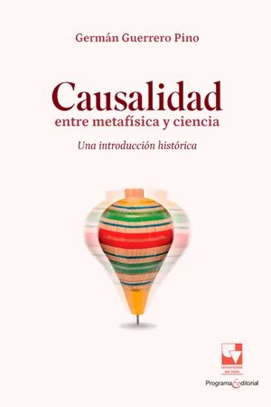 Causalidad: entre metafísica y ciencia. Una introducción histórica