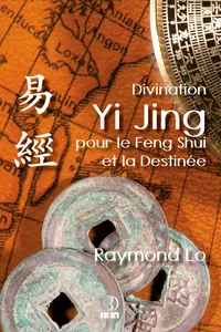 Divination Yi Jing pour le Feng Shui et la Destinée_cover