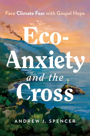 Eco-Anxiety and the Cross