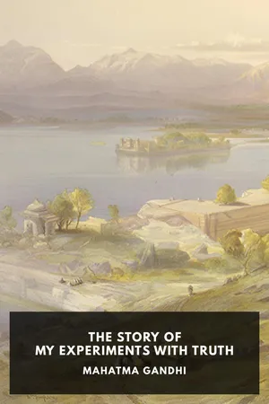 The Story of My Experiments with Truth