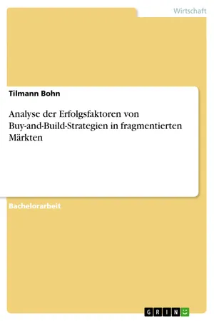 Analyse der Erfolgsfaktoren von Buy-and-Build-Strategien in fragmentierten Märkten