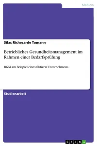 Betriebliches Gesundheitsmanagement im Rahmen einer Bedarfsprüfung