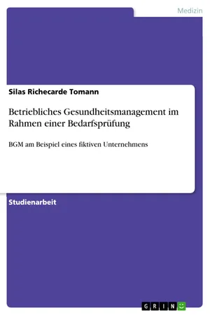 Betriebliches Gesundheitsmanagement im Rahmen einer Bedarfsprüfung