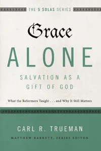 Grace Alone---Salvation as a Gift of God_cover